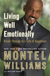 Book cover of Living Well Emotionally by Montel Williams