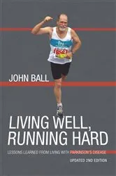 Book cover of Living Well, Running Hard by John Ball