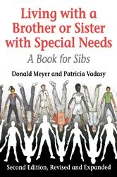 Book cover of Living with a Brother or Sister with Special Needs (2nd ed.) by Donald Meyer