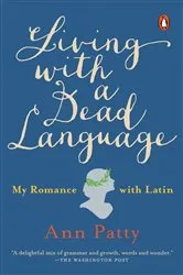 Book cover of Living with a Dead Language by Ann Patty
