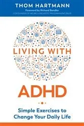 Book cover of Living with ADHD (2nd ed.) by Thom Hartmann