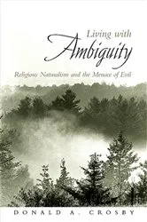 Book cover of Living with Ambiguity by Donald A. Crosby