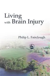 Book cover of Living With Brain Injury by Sonia Acorn