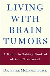 Book cover of Living with Brain Tumors by Peter McLaren Black