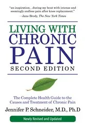 Book cover of Living with Chronic Pain, Second Edition by Jennifer P. Schneider
