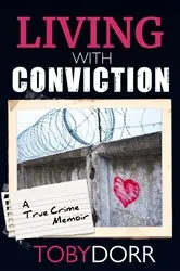 Book cover of Living With Conviction by Toby Dorr