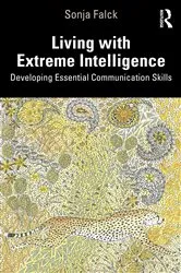 Book cover of Living with Extreme Intelligence by Sonja Falck