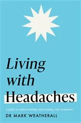 Book cover of Living with Headaches (Headline Health series) by Unknown