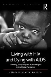 Book cover of Living with HIV and Dying with AIDS by Lesley Doyal
