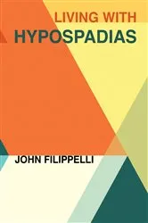 Book cover of Living With Hypospadias by John Filippelli
