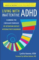 Book cover of Living with Inattentive ADHD by Cynthia Hammer