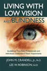 Book cover of Living with Low Vision and Blindness by John M. Crandell