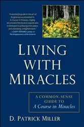 Book cover of Living with Miracles by D. Patrick Miller