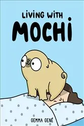 Book cover of Living With Mochi by Gemma Gené
