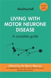 Book cover of Living with Motor Neurone Disease by Marie Murray