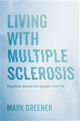 Book cover of Living with Multiple Sclerosis by Unknown