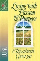Book cover of Living with Passion and Purpose by Elizabeth George