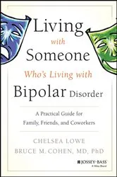 Book cover of Living With Someone Who's Living With Bipolar Disorder by Chelsea Lowe