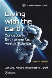 Book cover of Living with the Earth, Fourth Edition (4th ed.) by Gary S. Moore