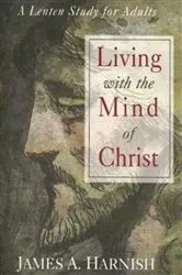 Book cover of Living with the Mind of Christ - eBook [ePub] by James A. Harnish