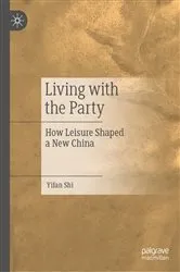 Book cover of Living with the Party by Yifan Shi
