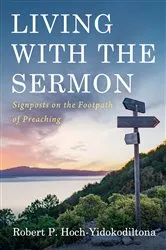 Book cover of Living with the Sermon by Robert P. Hoch-Yidokodiltona