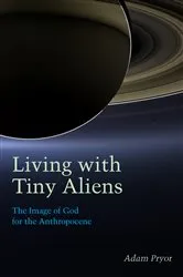 Book cover of Living with Tiny Aliens by Adam Pryor