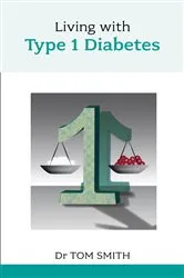 Book cover of Living with Type 1 Diabetes by Tom Smith