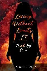 Book cover of Living Without Limits II by Tesa Terry