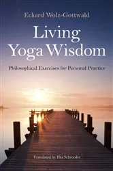 Book cover of Living Yoga Wisdom by Eckard Wolz-Gottwald