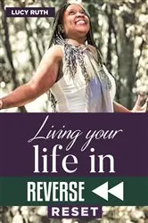 Book cover of Living your life in Reverse by Unknown