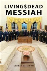 Book cover of Living$Dead Messiah by Ernest Johnson