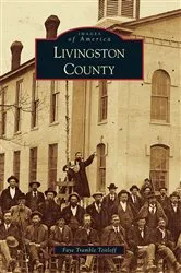 Book cover of Livingston County by Faye Tramble Teitloff