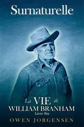 Book cover of Livre Six - Surnaturelle: La Vie De William Branham by Unknown