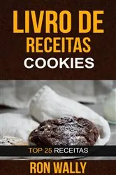 Book cover of Livro de receitas: Cookies: Top 25 Receitas by Ron Wally