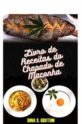 Book cover of Livro de Receitas do Chapado de Maconha by Rina S. Gritton