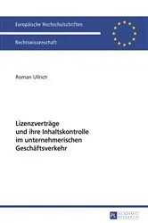 Book cover of Lizenzvertraege und ihre Inhaltskontrolle im unternehmerischen Geschaeftsverkehr by Unknown