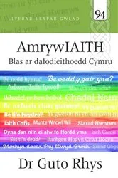 Book cover of Llafar Gwlad: 94. Amrywiaith - Blas ar Dafodieithoedd Cymru by Dr Guto Rhys