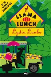 Book cover of Llama for Lunch by Lydia Laube