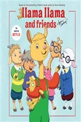 Book cover of Llama Llama and Friends by Anna Dewdney