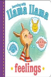 Book cover of Llama Llama Feelings by Anna Dewdney