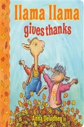Book cover of Llama Llama Gives Thanks by Anna Dewdney
