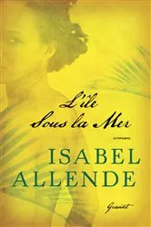 Book cover of L'île sous la mer by Isabel Allende