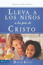 Book cover of Lleva a los niños a los pies de Cristo by David Staal