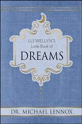 Book cover of Llewellyn's Little Book of Dreams by Michael Lennox