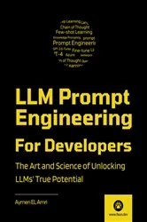 Book cover of LLM Prompt Engineering for Developers by Aymen El Amri