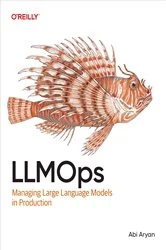 Book cover of LLMOps by Abi Aryan