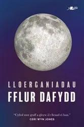 Book cover of Lloerganiadau by Fflur Dafydd