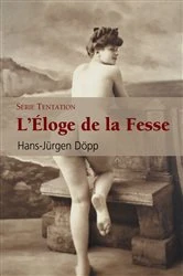 Book cover of L'éloge de La Fesse by Hans-Jürgen Döpp