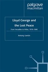 Book cover of Lloyd George and the Lost Peace by A. Lentin